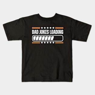 Hilarious Father's Day Gifts - Dad Jokes Loading - Funny Dad Jokes Humor Gag Gift Kids T-Shirt